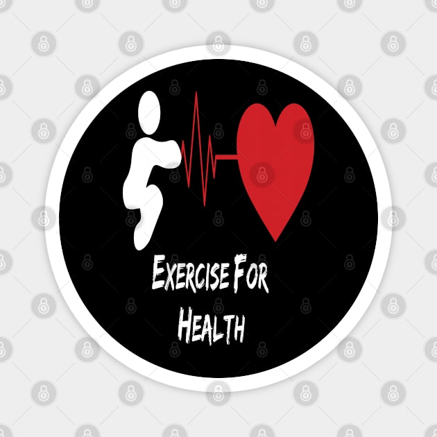 Exercise for your Health Magnet by Every thing